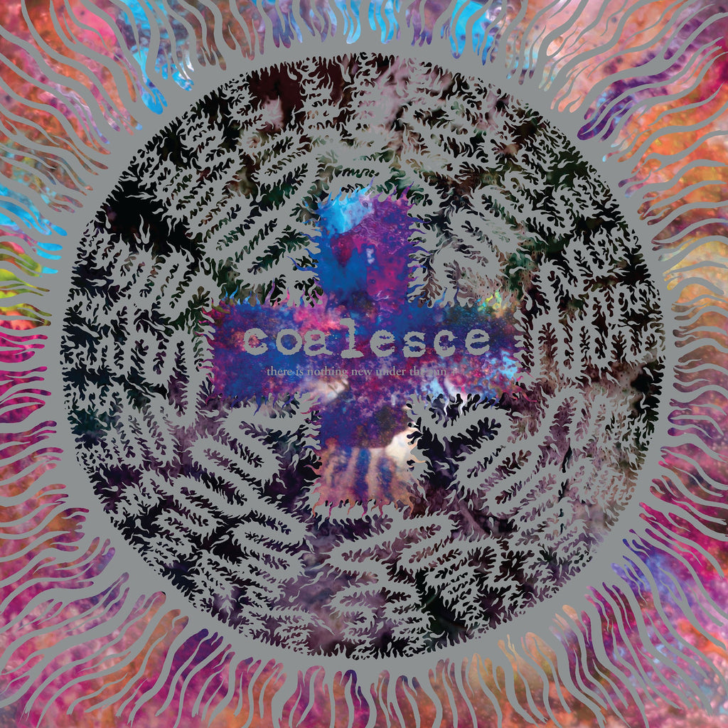 Coalesce - There Is Nothing New Under The Sun (2LP)(Silver)