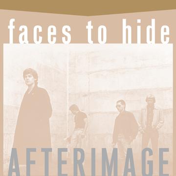 Afterimage - Faces To Hide