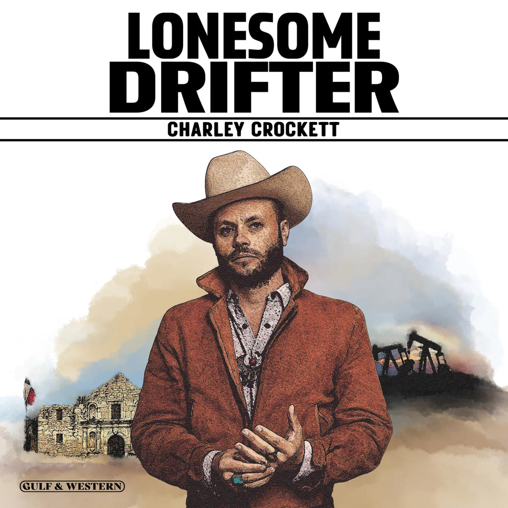 Charley Crockett - Lonesome Drifter