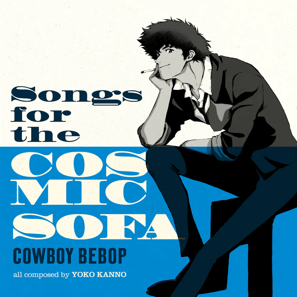 OST - Cowboy Bebop: Songs For The Cosmic Sofa