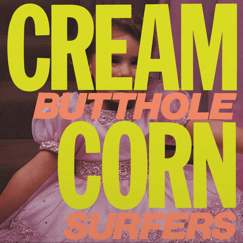 Butthole Surfers - Cream Corn