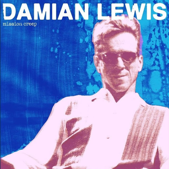 Damian Lewis - Mission Creep