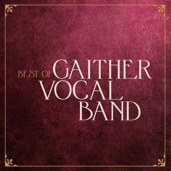 Gaither Vocal Band - Best Of Gaither Vocal Band (Gold)