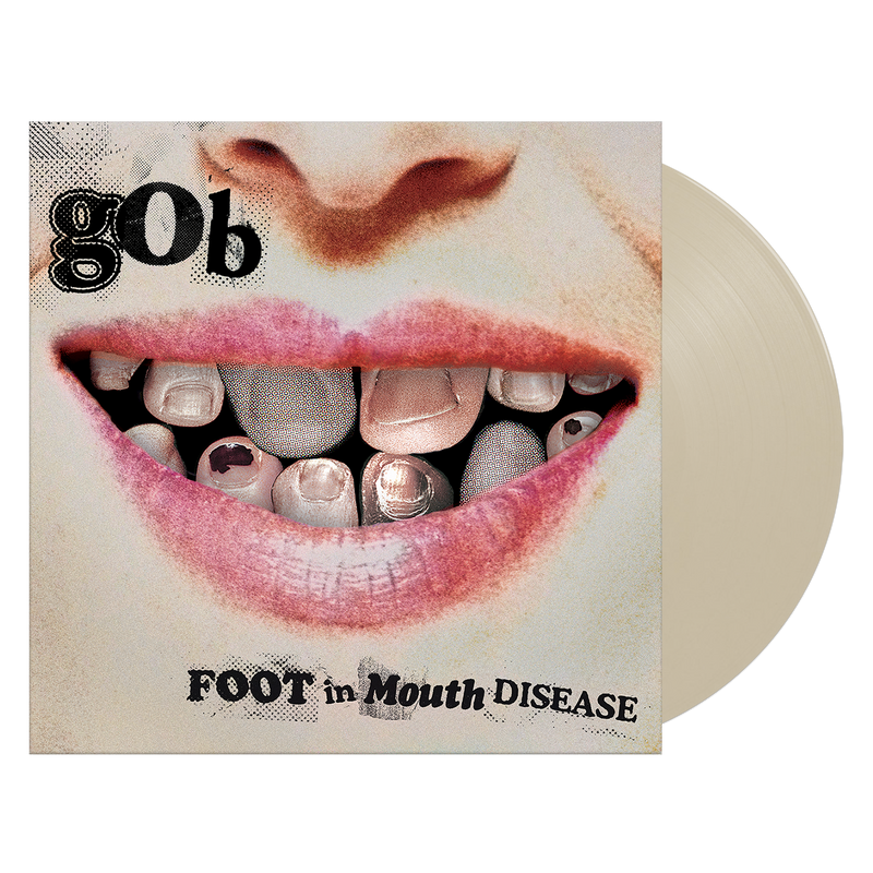 Gob - Foot In Mouth Disease (Bone)