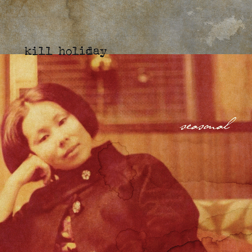 Kill Holiday - Seasonal (Coloured)