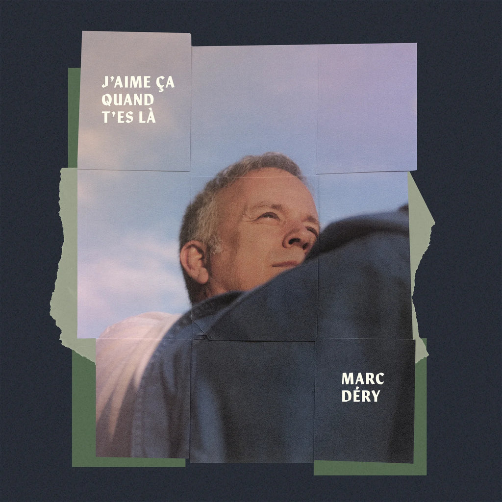 Marc Déry - J'Aime Ça Quand T'Es Là