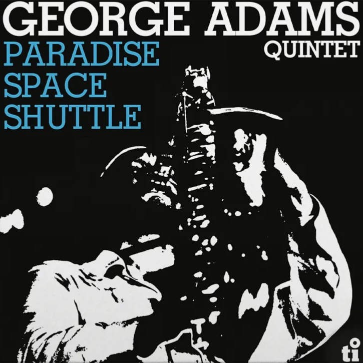 George Adams Quintet - Paradise Space Shuttle