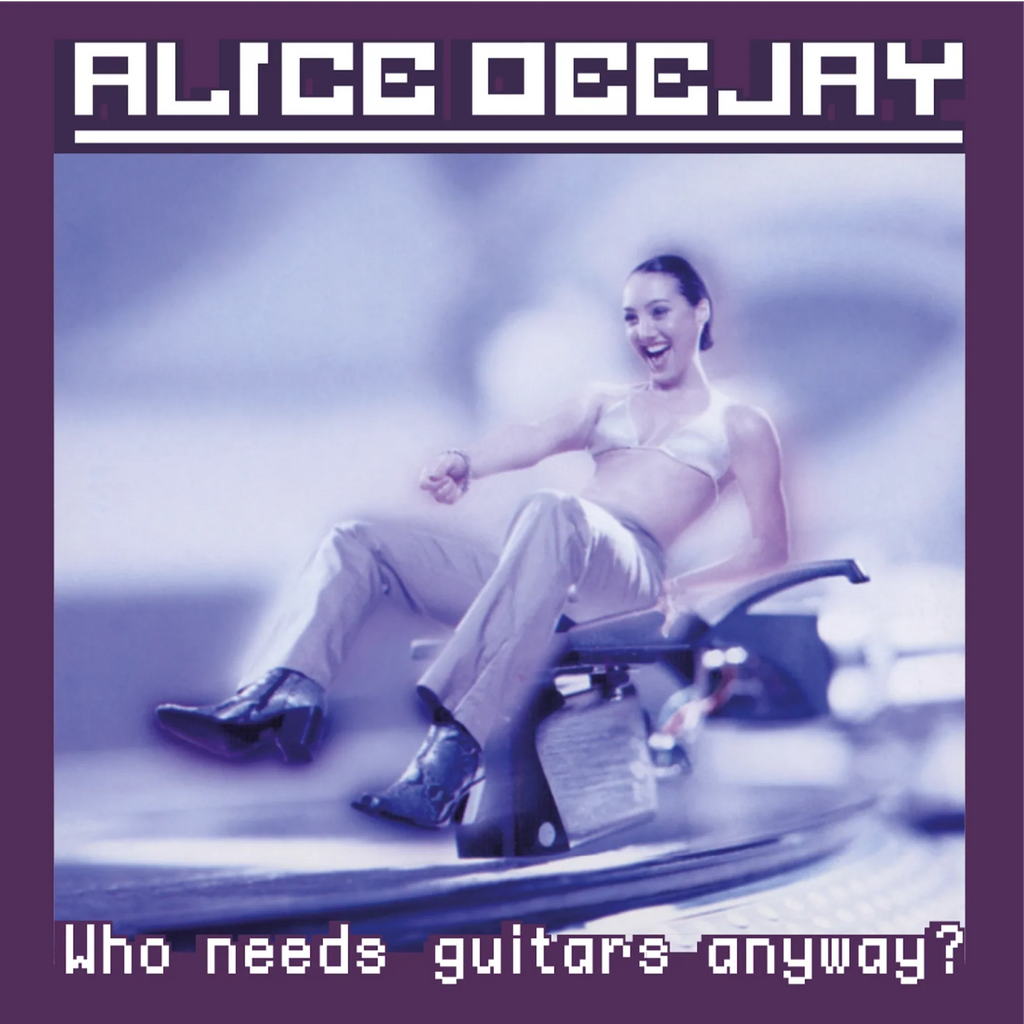 Alice Deejay - Who Needs Guitars Anyway? (Coloured)