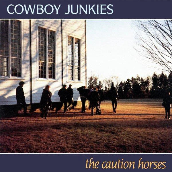 Cowboy Junkies - The Caution Horses (2LP)