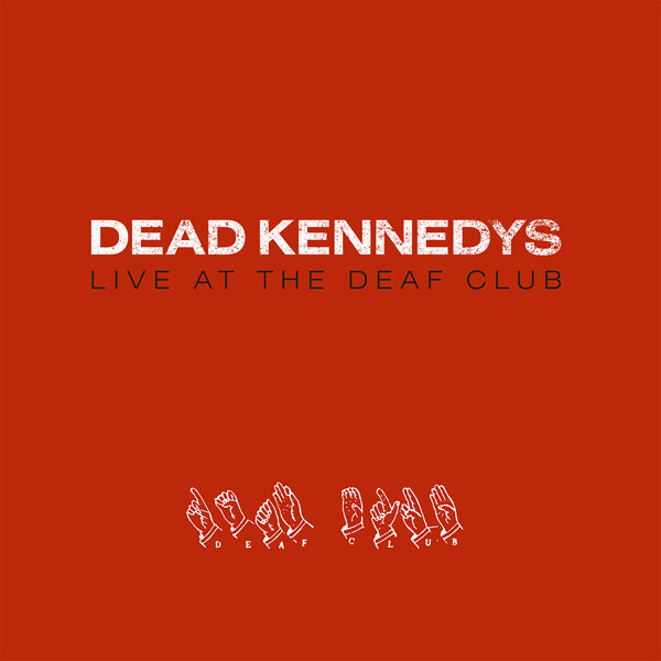 Dead Kennedys - Live At The Deaf Club (Red)