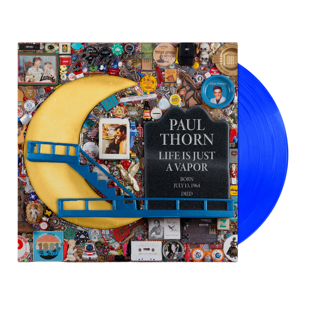Paul Thorn - Life Is Just A Vapor (Blue)