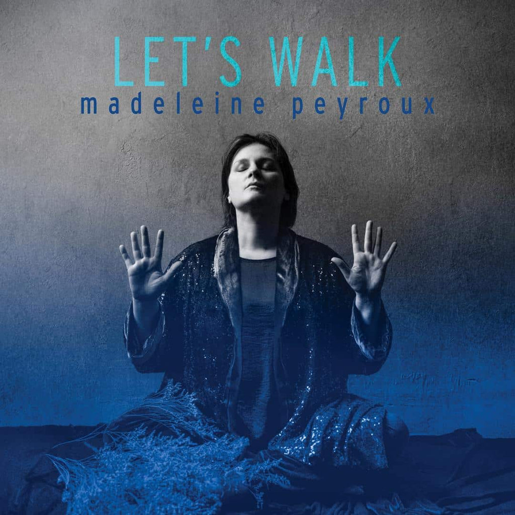 Madeleine Peyroux - Let's Walk (Blue)