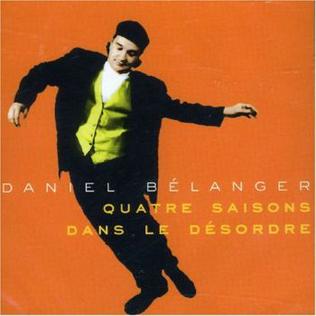 Daniel Bélanger - Quatre Saisons Dans Le Désordre (CD)