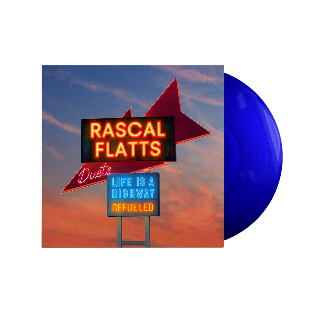 Rascal Flatts - Life Is A Highway: Refueled Duets (Blue)