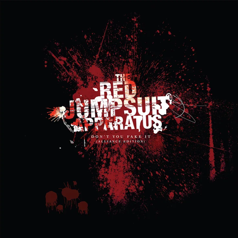 Red Jumpsuit Apparatus - Don't You Fake It (Coloured)