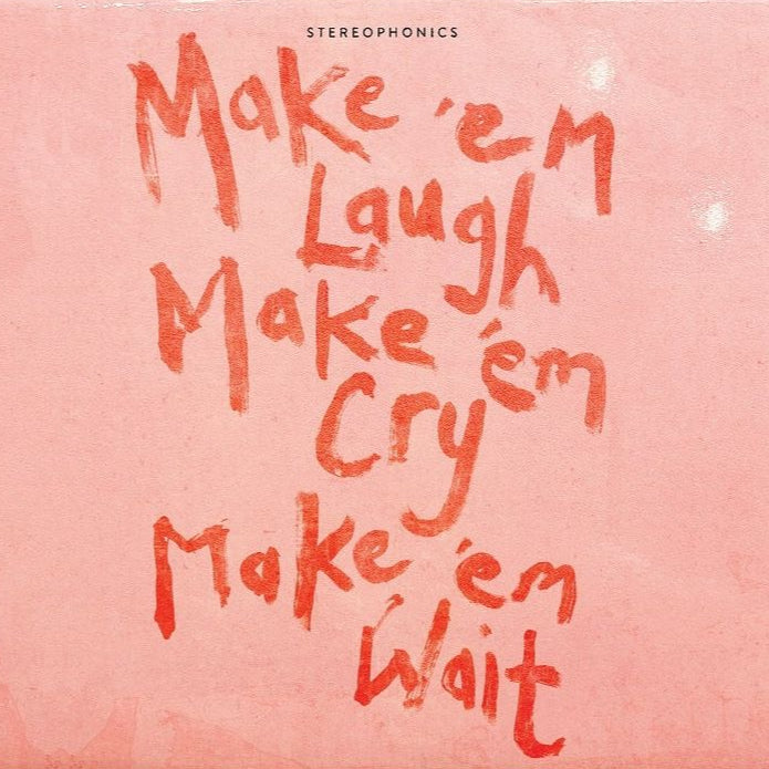 Stereophonics - Make 'Em Laugh, Make 'Em Cry, Make 'Em Wait (Coloured)