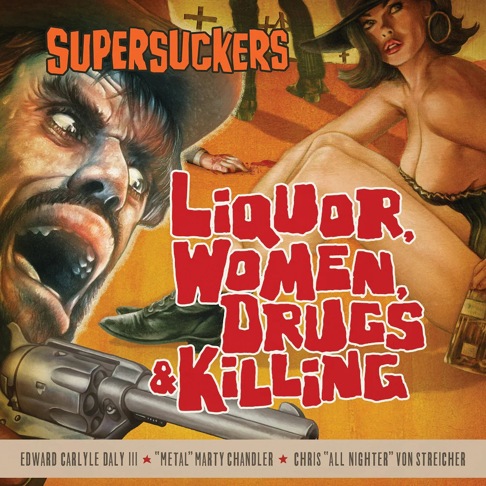 Supersuckers - Liquor, Women, Drugs & Killing (CD)