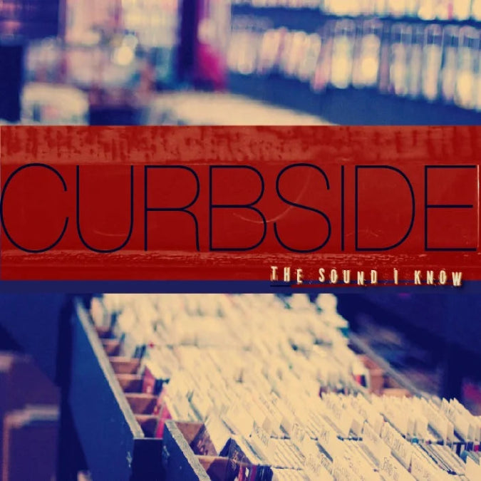 Curbside - The Sound I Know (Red)