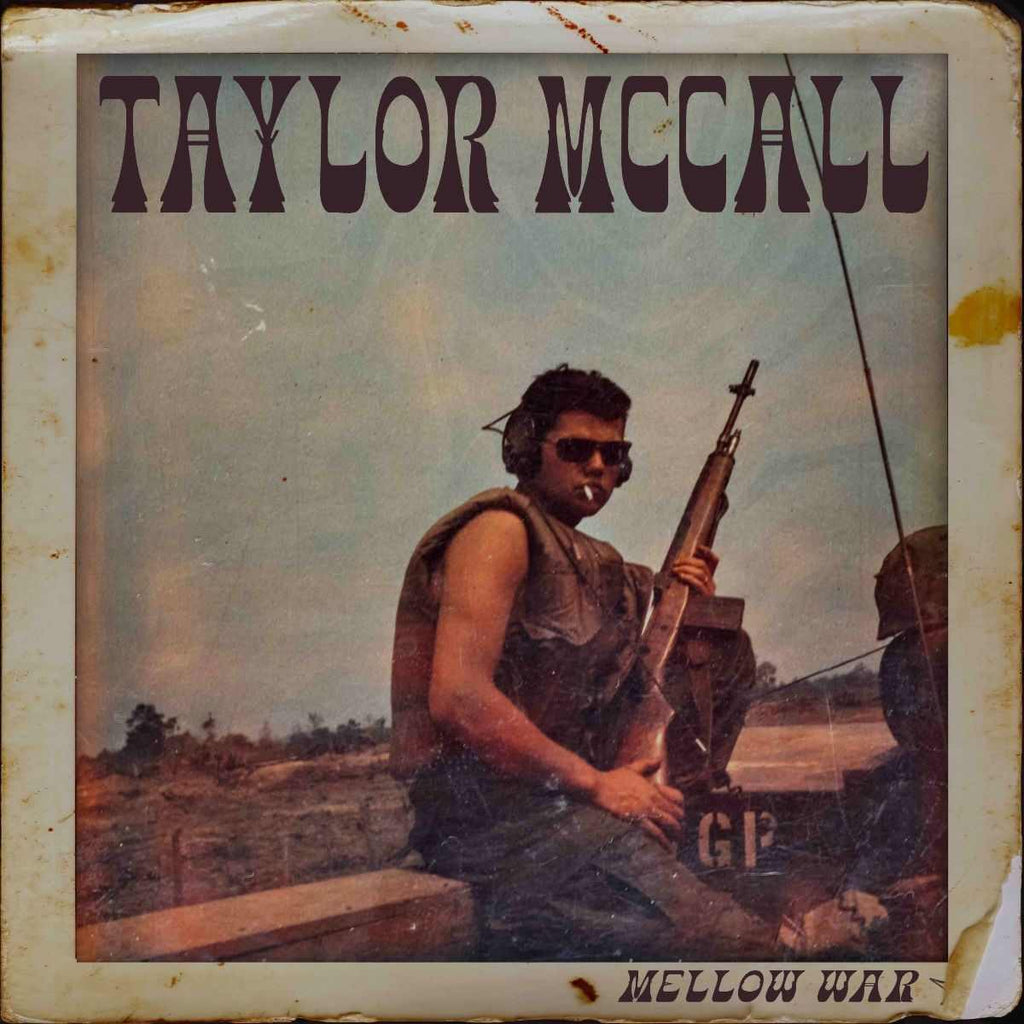 Taylor McCall - Mellow War