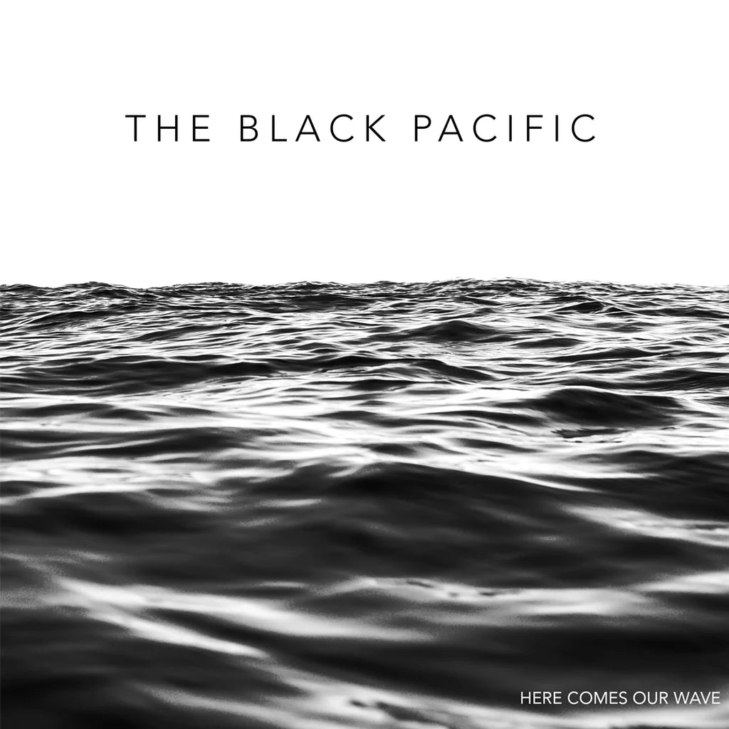 Black Pacific - Here Comes Our Wave (Coloured)