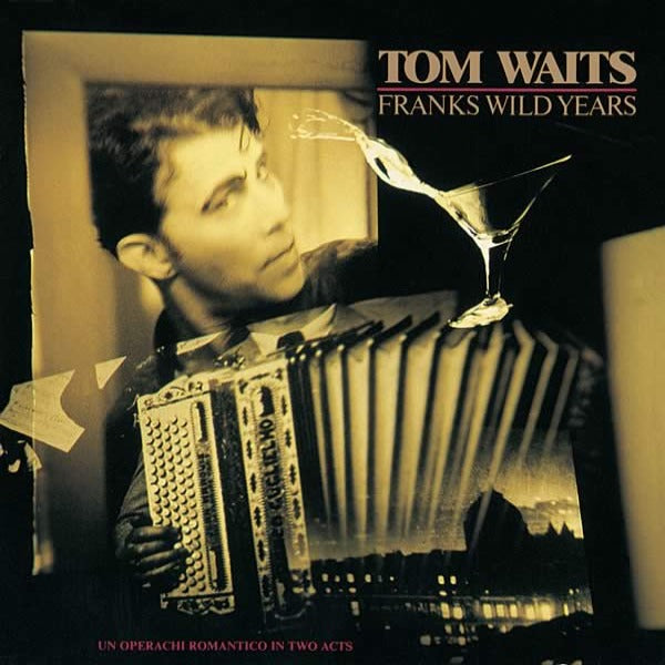 Tom Waits - Frank’s Wild Years (Gold)