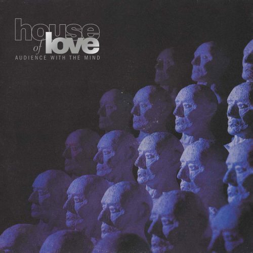 House Of Love - Audience With The Mind