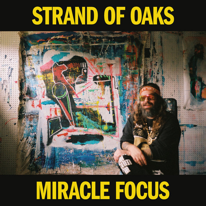 Strand Of Oaks - Miracle Focus (Yellow)