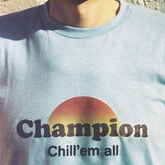 DJ Champion - Chill Em All