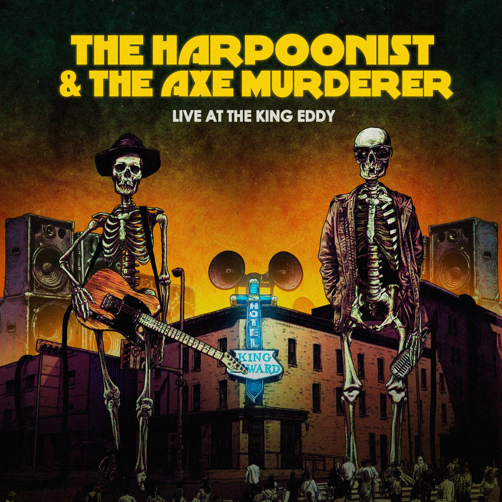 Harpoonist & The Axe Murderer - Live At The King Eddy