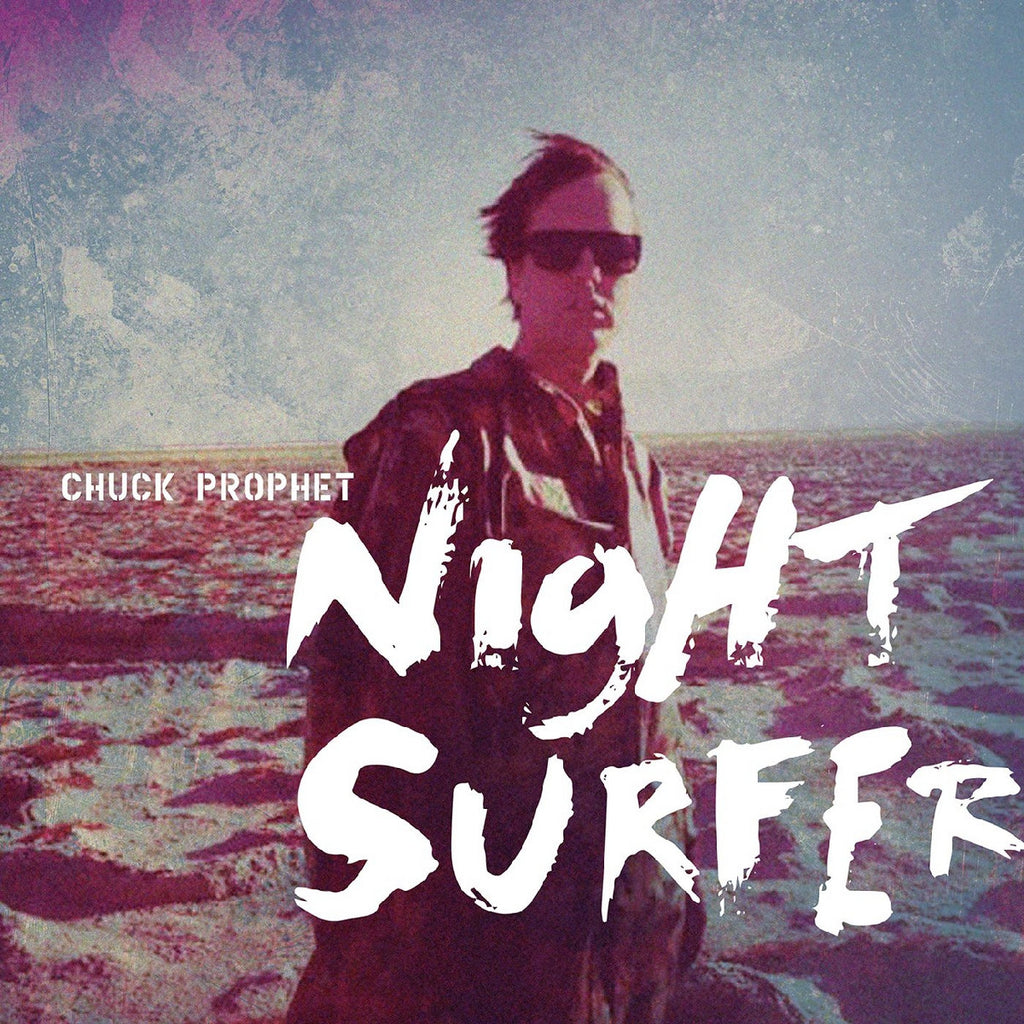 Chuck Prophet - Night Surfer (Coloured)
