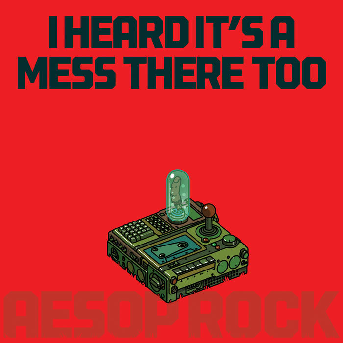 Aesop Rock - I Heard It's A Mess There Too (Red)