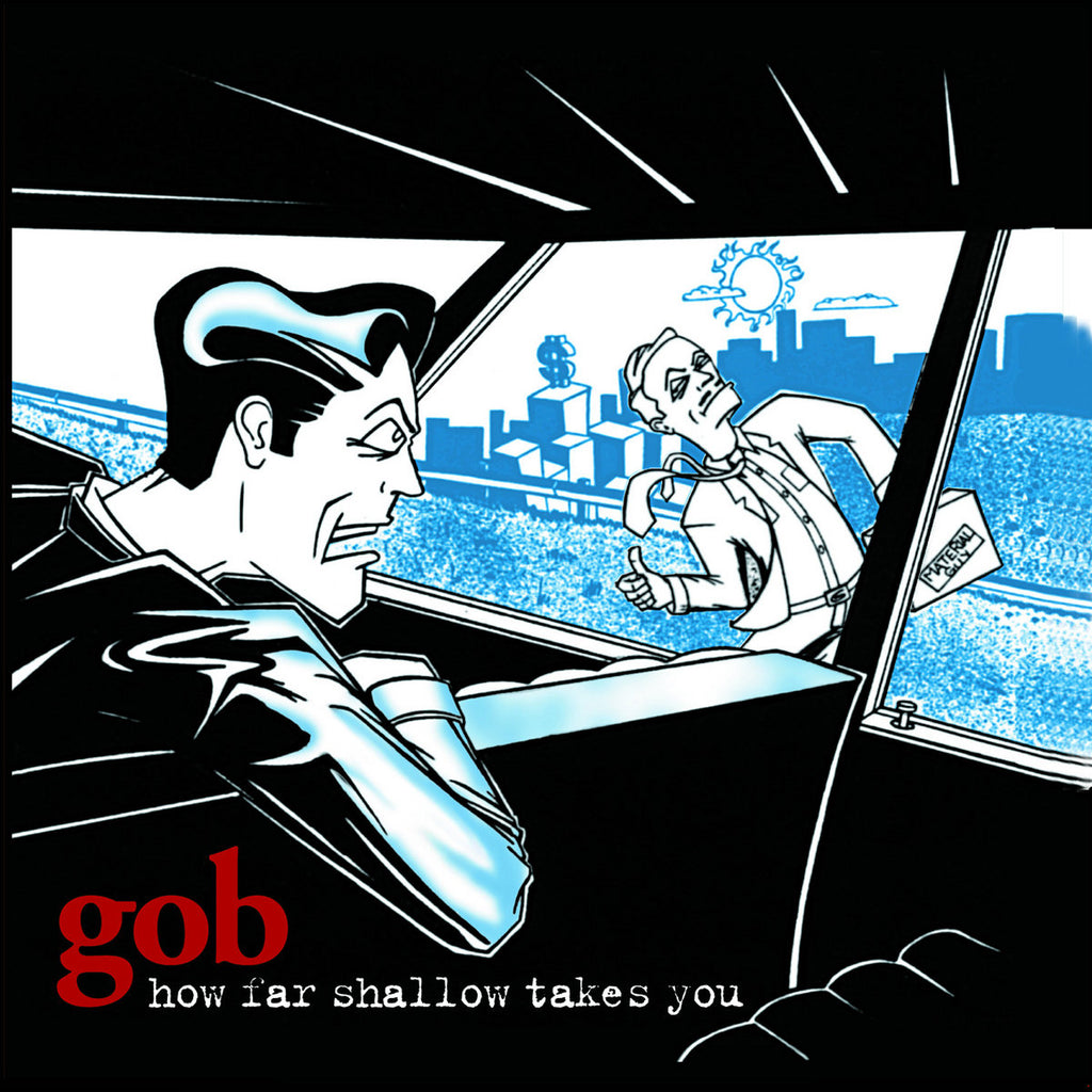 Gob - How Far Shallow Takes You (Coloured)