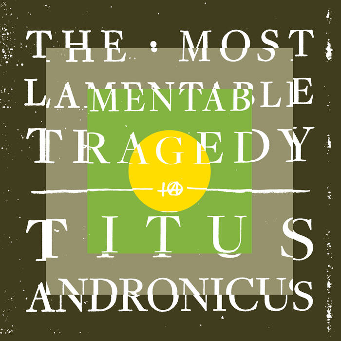 Titus Andronicus - The Most Lamentable Tragedy (3LP)