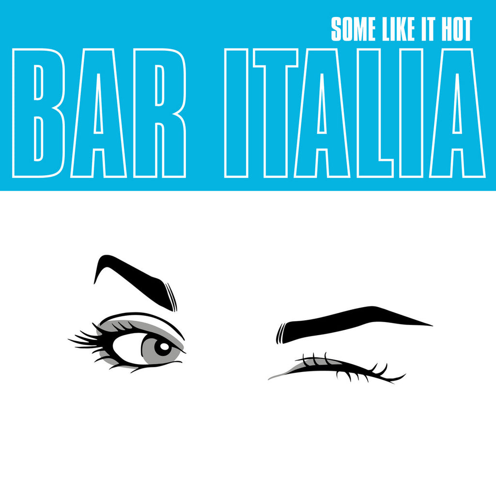 Bar Italia - Some Like It Hot (Coloured)