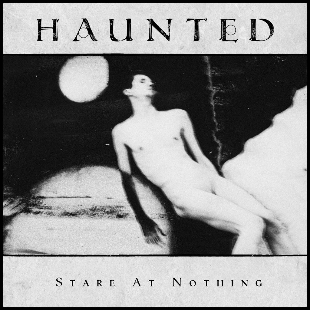 Haunted -  Stare At Nothing