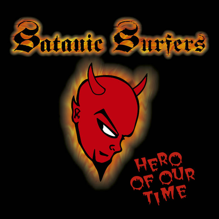 Satanic Surfers - Hero Of Our Time (Coloured)