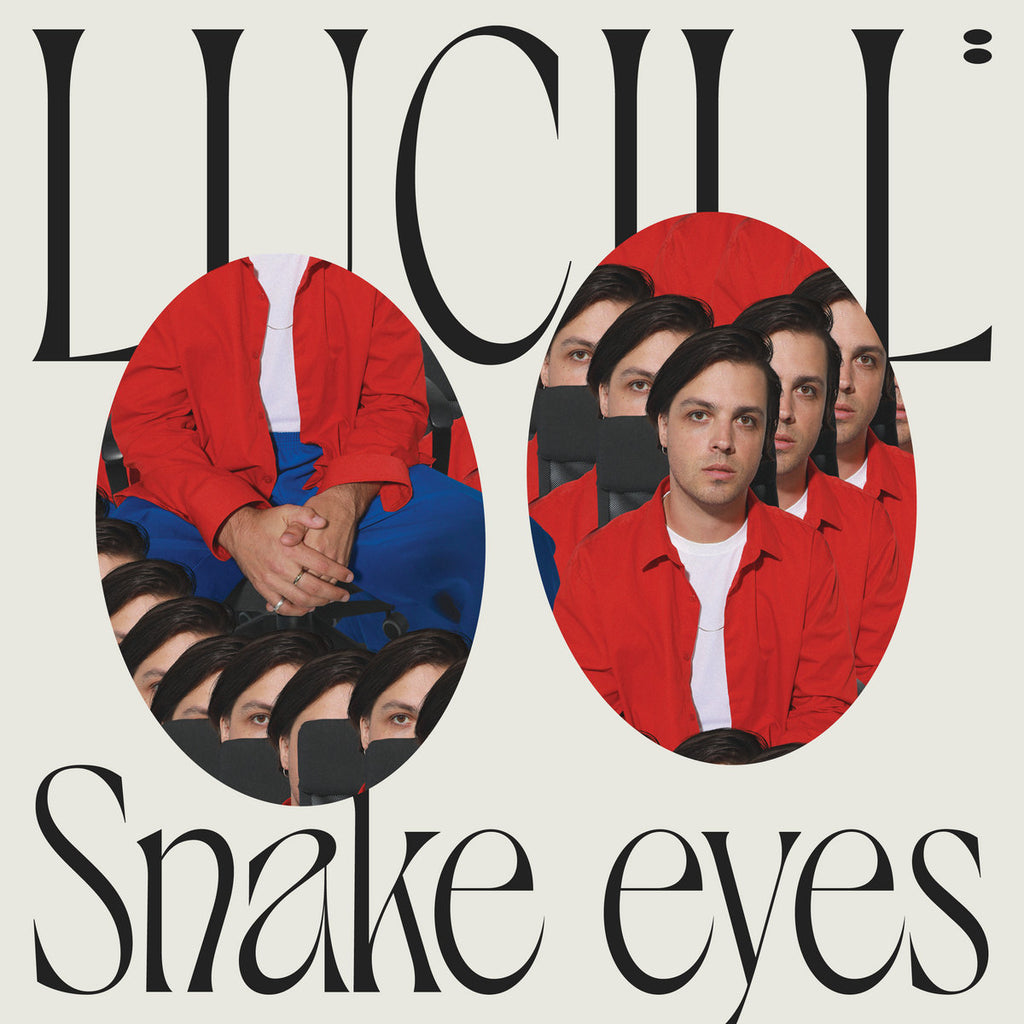 Lucill - Snake Eyes