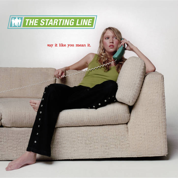 Starting Line - Say It Like You Mean It