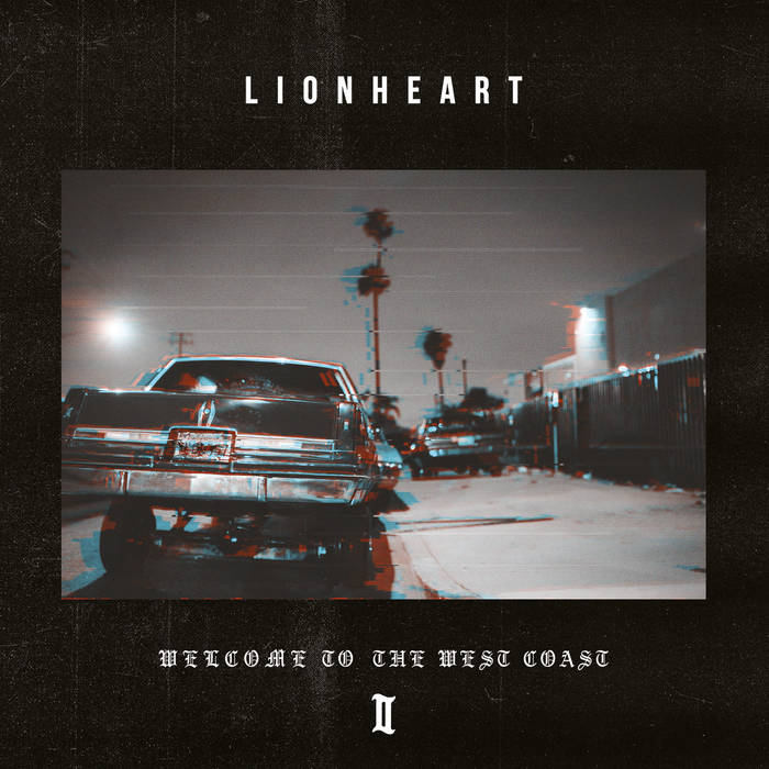 Lionheart - Welcome To The West Coast II