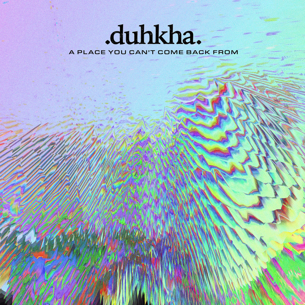 Duhkha - A Place You Can`t Come Back From (Coloured)