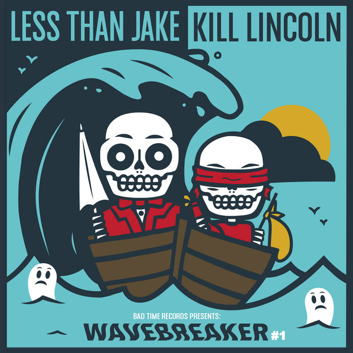 Less Than Jake / Kill Lincoln - Wavebreaker #1