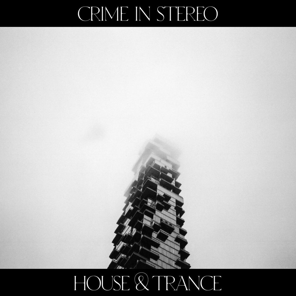 Crime In Stereo - House & Trance (Coloured)