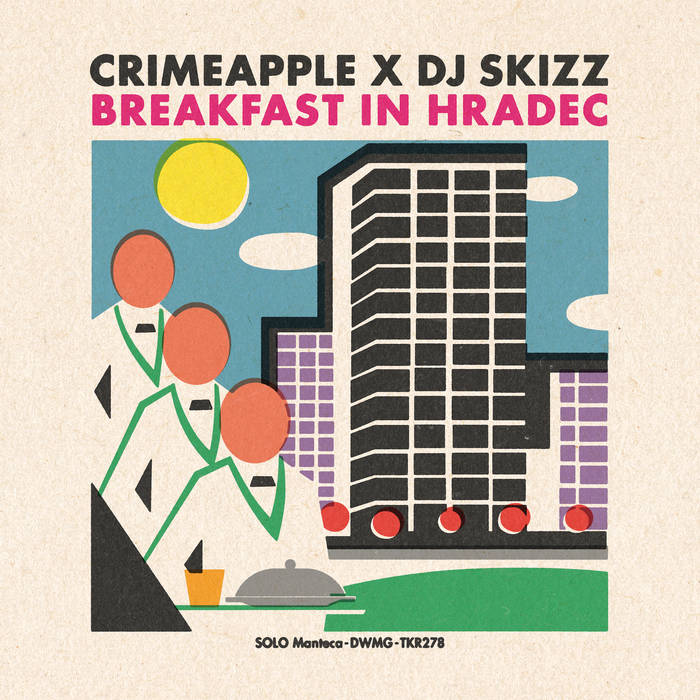 Crimeapple X DJ Skizz - Breakfast In Hradec