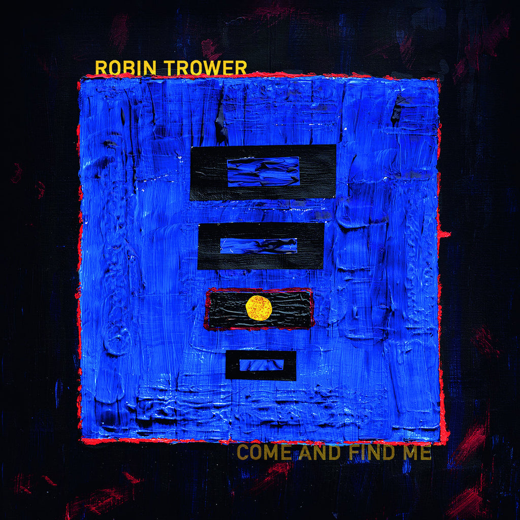 Robin Trower - Come And Find Me