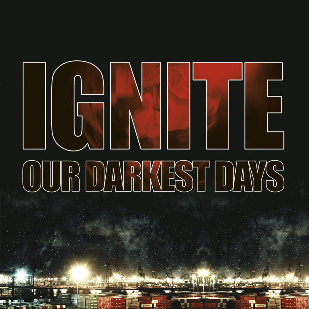 Ignite - Our Darkest Days (Coloured)