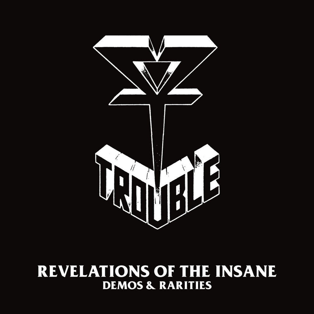 Trouble - Revelations Of The Insane: Demos & Rarities (2LP)