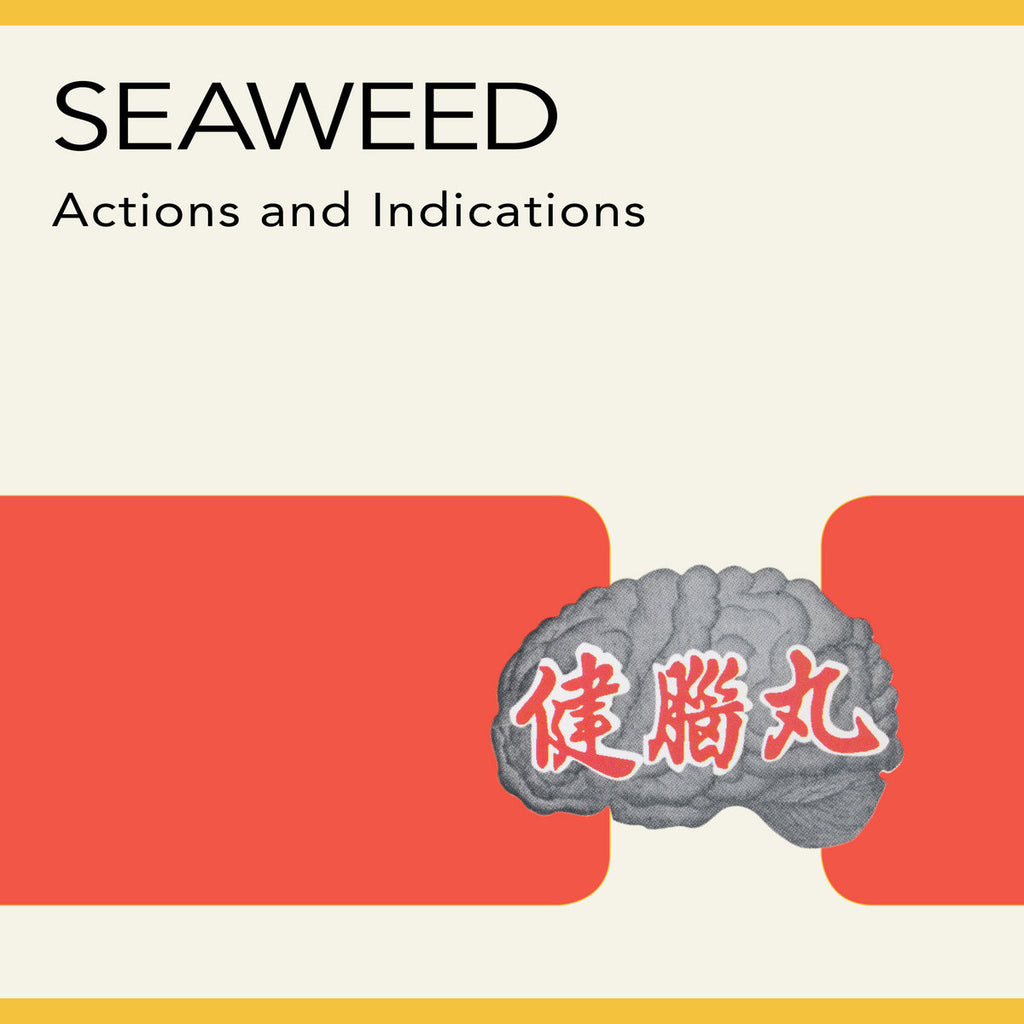 Seaweed - Actions And Indications