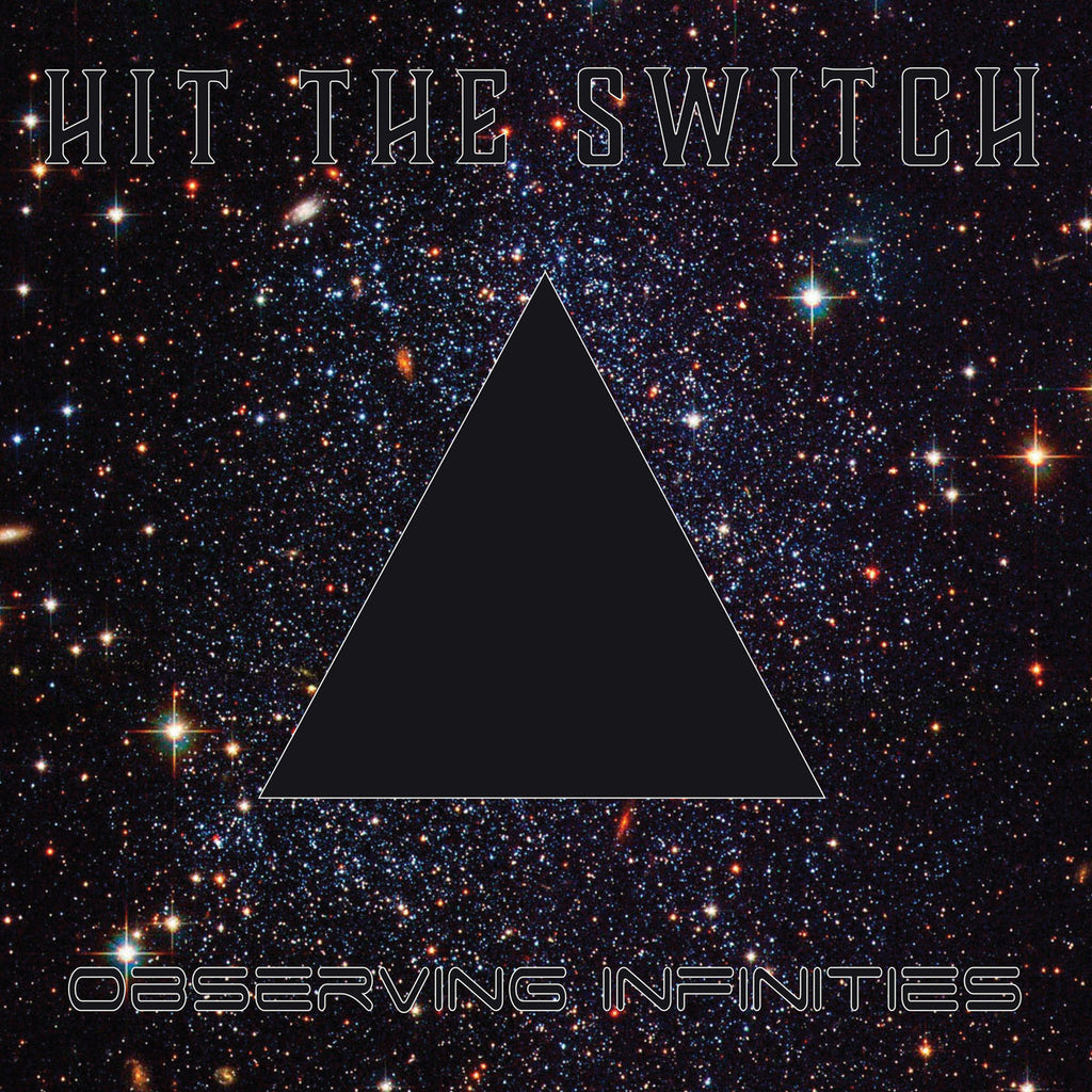 Hit The Switch - Observing Infinities (Coloured)