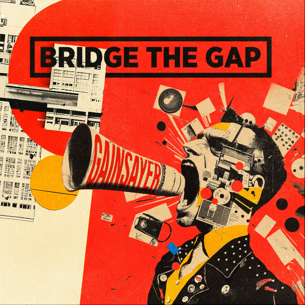 Bridge The Gap - Gainsayer (Coloured)