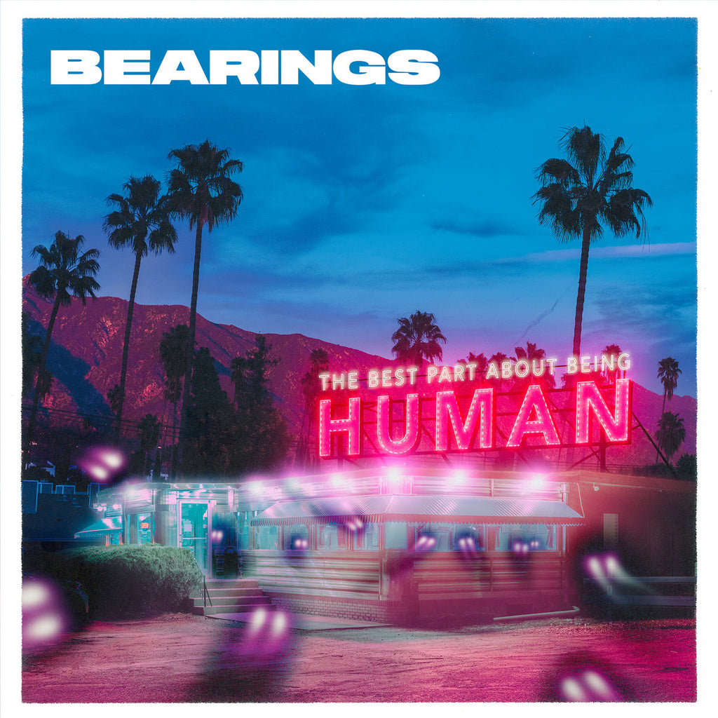 Bearings - The Best Part About Being Human (Coloured)
